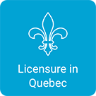 Licensure in Quebec